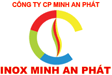 Inox Minh An Phát - Công Ty Cổ Phần Minh An Phát