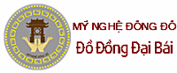 Mỹ nghệ Đông Đô - Đồ Đồng Mỹ Nghệ Đại Bái Mỹ nghệ Đông Đô - Đồ Đồng Mỹ Nghệ Đại Bái