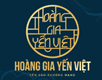 Yến Sào Nha Trang Khánh Hòa - Công Ty TNHH Hoàng Gia Yến Việt