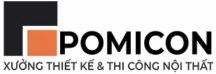 Pomicon Xưởng Thiết Kế Và Thi Công Nội Thất - Công Ty TNHH Pominatech Việt Nam